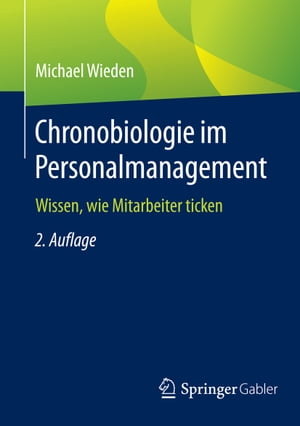 Chronobiologie im Personalmanagement Wissen, wie Mitarbeiter ticken