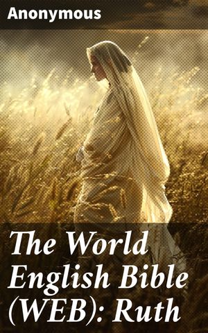 The World English Bible (WEB): Ruth