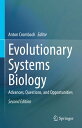 Evolutionary Systems Biology Advances, Questions, and Opportunities【電子書籍】