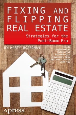 ŷKoboŻҽҥȥ㤨Fixing and Flipping Real Estate Strategies for the Post-Boom EraŻҽҡ[ Marty Boardman ]פβǤʤ4,861ߤˤʤޤ