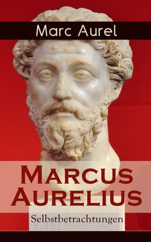 Marcus Aurelius: Selbstbetrachtungen