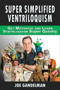 Super Simplified Ventriloquism【電子書籍】 Joe Gandelman