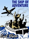 The Ship of Adventure【電子書籍】[ Enid Bl