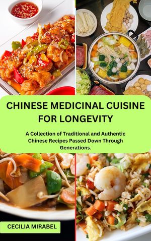 CHINESE MEDICINAL CUISINE FOR LONGEVITY (English)