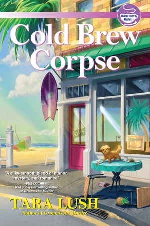 Cold Brew Corpse A Coffee Lover's Mystery【電