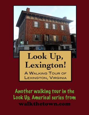 A Walking Tour of Lexington, Virginia【電子