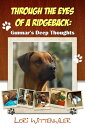 Through the Eyes of a Ridgeback:Gunnar 039 s Deep Thoughts【電子書籍】 Gunnar D Ridgeback