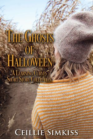 The Ghosts of Halloween: A Learning Curves Short Story Collection