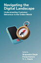 Navigating the Digital Landscape Understanding Customer Behaviour in the Online ...