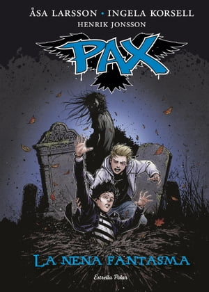 Pax. La nena fantasma Pax 3【電子書籍】[ Ingela Korsell ]