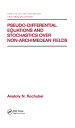 Pseudo-Differential Equations And Stochastics Over Non-Archimedean Fields【電子書籍】 Anatoly Kochubei