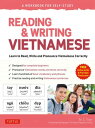 Reading Writing Vietnamese: A Workbook for Self-Study Learn to Read, Write and Pronounce Vietnamese Correctly (Online Audio Printable Flash Cards)【電子書籍】 Tri C. Tran