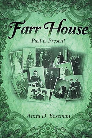 Farr House Past Is Present - the Second Book in the Farr Family Saga【電子書籍】[ Anit...