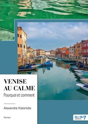 Venise au calme【電子書籍】[ Alexandre Katenidis ]