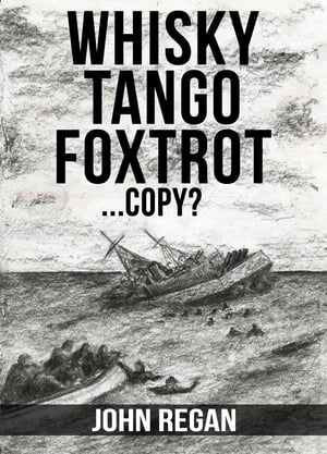ŷKoboŻҽҥȥ㤨Whisky Tango Foxtrot...Copy?Żҽҡ[ John Regan ]פβǤʤ193ߤˤʤޤ