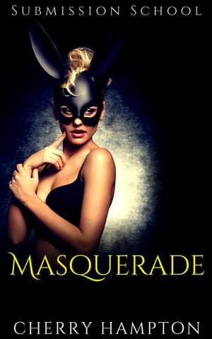 ŷKoboŻҽҥȥ㤨Masquerade Submission School New Adult BDSM, #5Żҽҡ[ Cherry Hampton ]פβǤʤ442ߤˤʤޤ