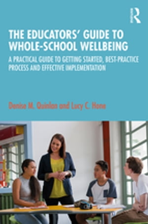 The Educators’ Guide to Whole-school Wellbeing