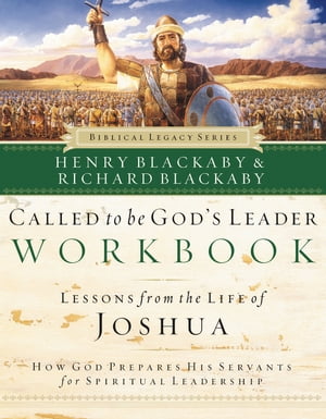 Called to Be God's Leader Workbook How God Prepares His Servants for Spiritual Leadership