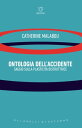 Ontologia dell’accidente Saggio sulla plasticit? distruttrice【電子書籍】[ Catherine Malabou ]