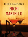 Michi Martello【電子書籍】 Luigi Lazzaro