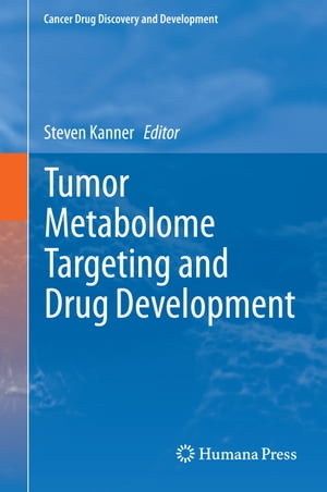 Tumor Metabolome Targeting and Drug Development