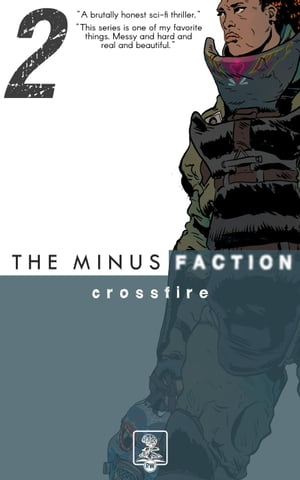 ŷKoboŻҽҥȥ㤨The Minus Faction - Episode Two: Crossfire The Minus Faction, #2Żҽҡ[ Rick Wayne ]פβǤʤ150ߤˤʤޤ