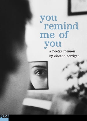 You Remind Me of YouŻҽҡ[ Eireann Corrigan ]