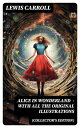 Alice in Wonderland (Collector's Edition) - With All the Original Illustrations ...
