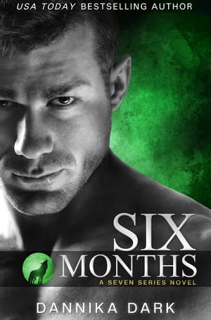 Six Months (Seven Series #2)