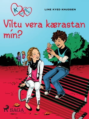 K fyrir Klara 2 ? Viltu vera k?rastan m?n?【電子書籍】[ Line Kyed Knudsen ]