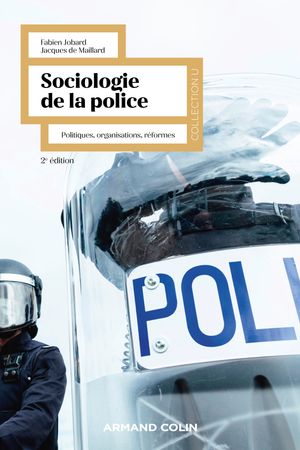 Sociologie de la police - 2e ?d. Politiques, organisations, r?formes【電子書籍】[ Fabien Jobard ]