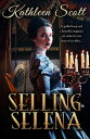 Selling Selena Gaslight Guilds, 1【電子書籍】 Kathleen Scott