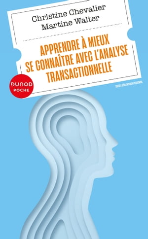 Apprendre ? mieux se conna?tre avec l'analyse transactionnelle