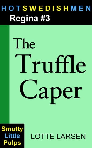 The Truffle Caper (Regina #3)Żҽҡ[ Lotte Larsen ]