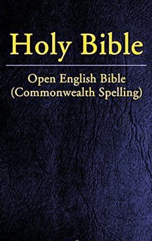 Holy Bible, Open English Bible (Commonwealth Spelling)