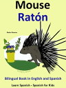 ŷKoboŻҽҥȥ㤨Learn Spanish: Spanish for Kids. Bilingual Book in English and Spanish: Mouse - Raton.Żҽҡ[ Pedro Paramo ]פβǤʤ105ߤˤʤޤ