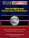 Seize the High Ground: The Army in Space and Mis