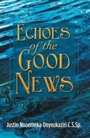 Echoes of the Good News