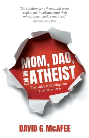 Mom, Dad, I'm an Atheist