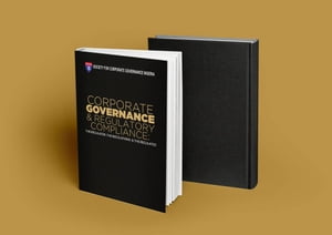 Corporate Governance and Regulatory Compliance The Regulators, Regulations and the Regulated