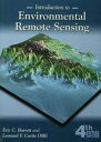 Introduction to Environmental Remote Sensing【電子書籍】 Eric C. Barrett