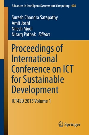 Proceedings of International Conference on ICT for Sustainable Development ICT4SD 2015 Volume 1Żҽҡ