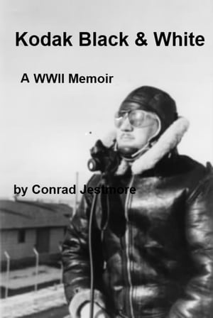 Kodak Black & White A WWII Memoir