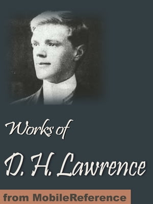 ŷKoboŻҽҥȥ㤨Works Of D. H. Lawrence: (30+ Works Including Sons And Lovers, The Rainbow, Women In Love, The Prussian Officer And Other Stories, The Widowing Of Mrs Holroyd, New Poems & More (Mobi Collected WorksŻҽҡ[ D. H. Lawrence ]פβǤʤ640ߤˤʤޤ