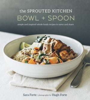 The Sprouted Kitchen Bowl and Spoon