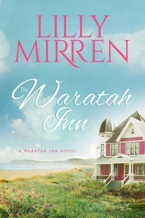 The Waratah Inn【電子書籍】[ Lilly Mirren ]