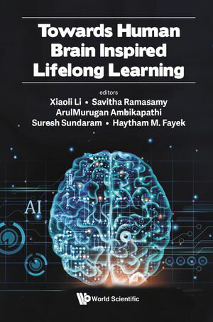 Towards Human Brain Inspired Lifelong Learning