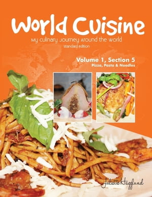 World Cuisine - My Culinary Journey Around the W