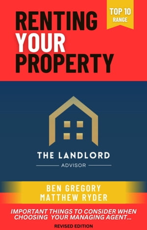 ŷKoboŻҽҥȥ㤨Renting Your Property: Top Ten Range Important Things to Consider When Choosing Your Managing AgentŻҽҡ[ Ben Gregory ]פβǤʤ132ߤˤʤޤ