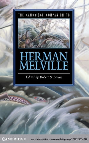 The Cambridge Companion to Herman Melville【電子書籍】